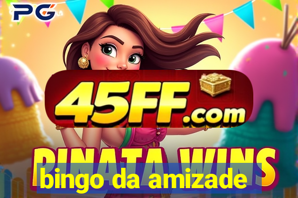 bingo da amizade